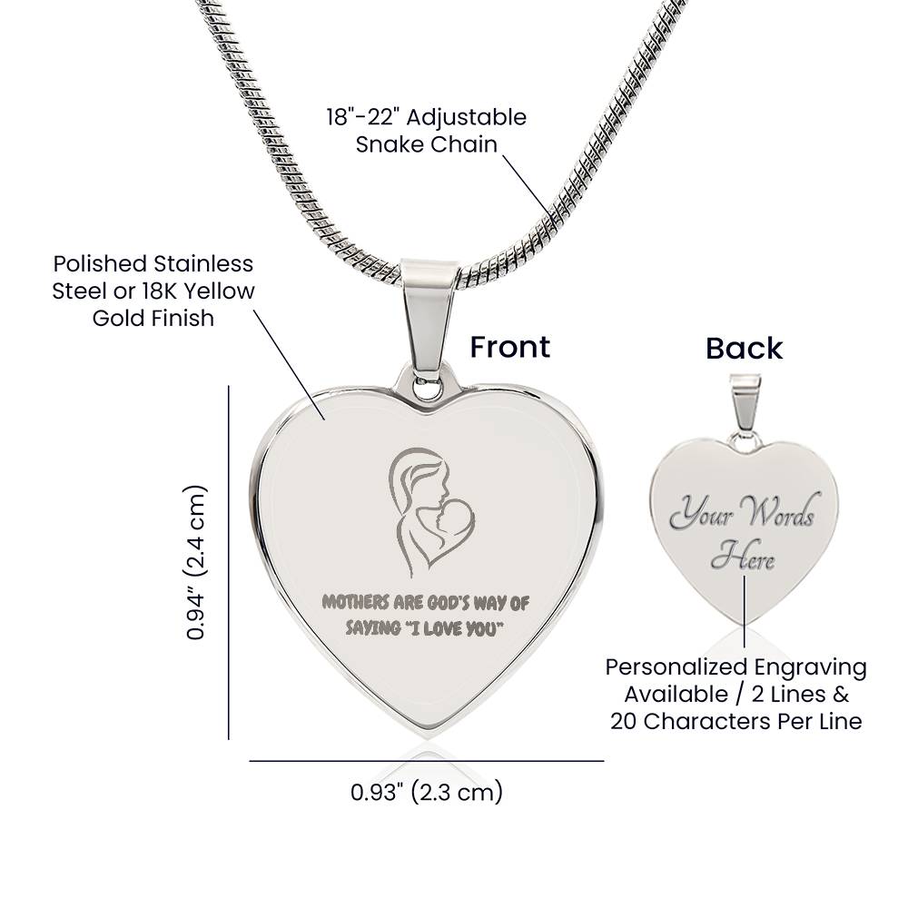 Mother's Are God's Way of Saying "I love you." Engraved Heart Necklace