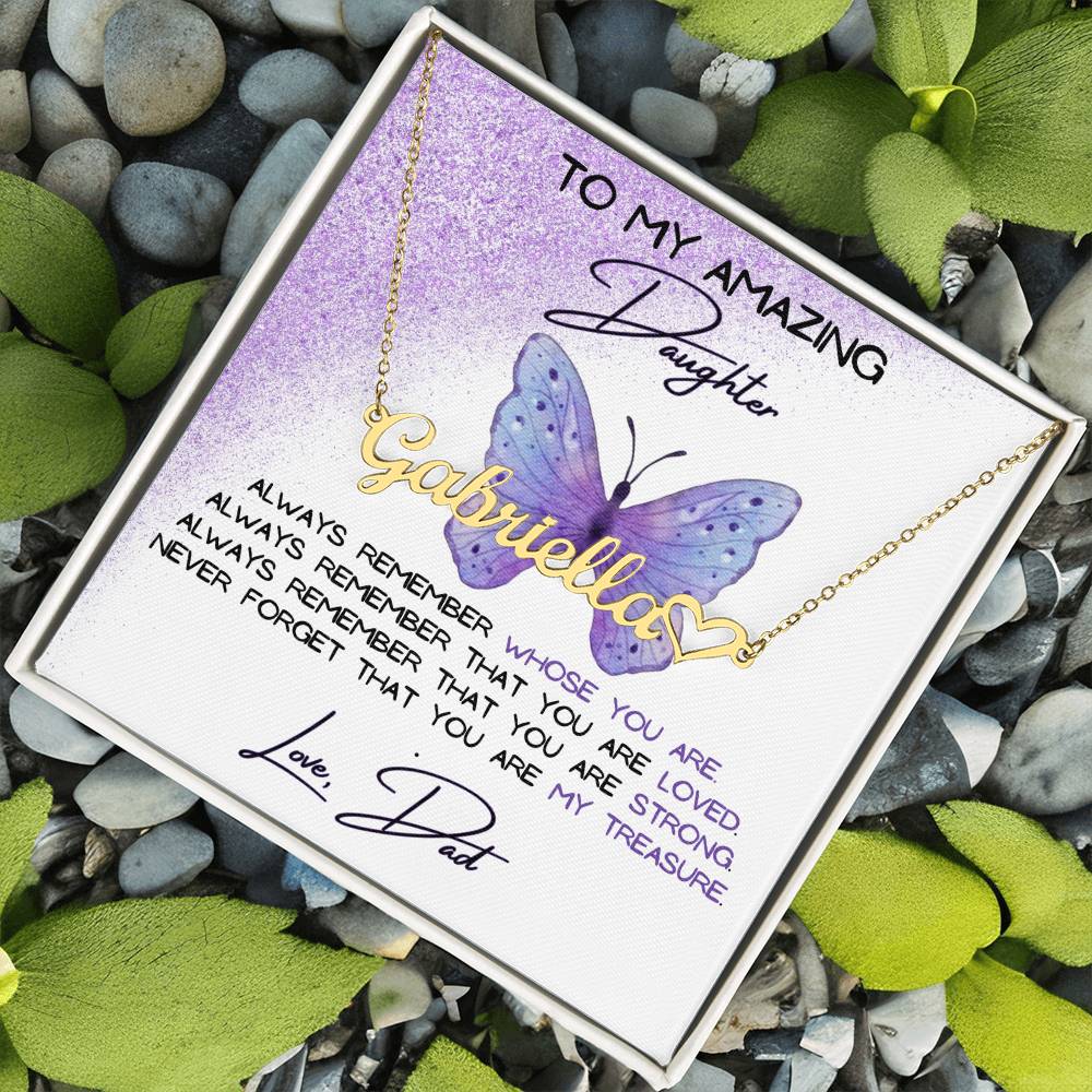 To My Amazing Daughter Name Necklace + Heart Character (Love, Dad)