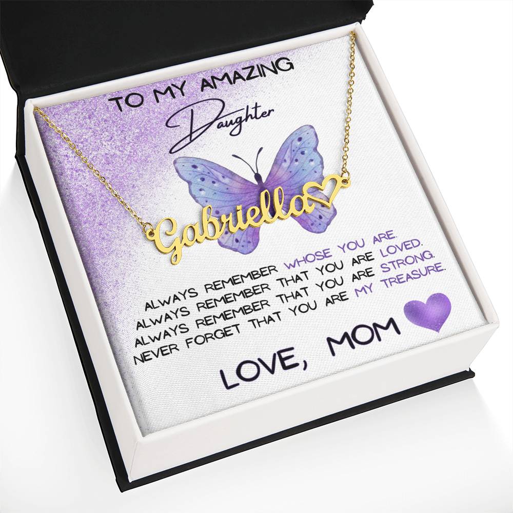 To My Amazing Daughter Name Necklace + Heart Character (Love, Mom)