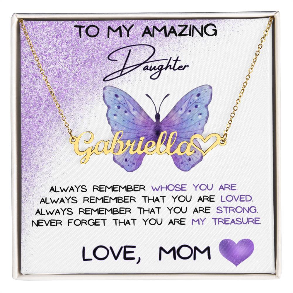 To My Amazing Daughter Name Necklace + Heart Character (Love, Mom)