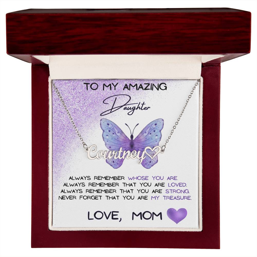 To My Amazing Daughter Name Necklace + Heart Character (Love, Mom)