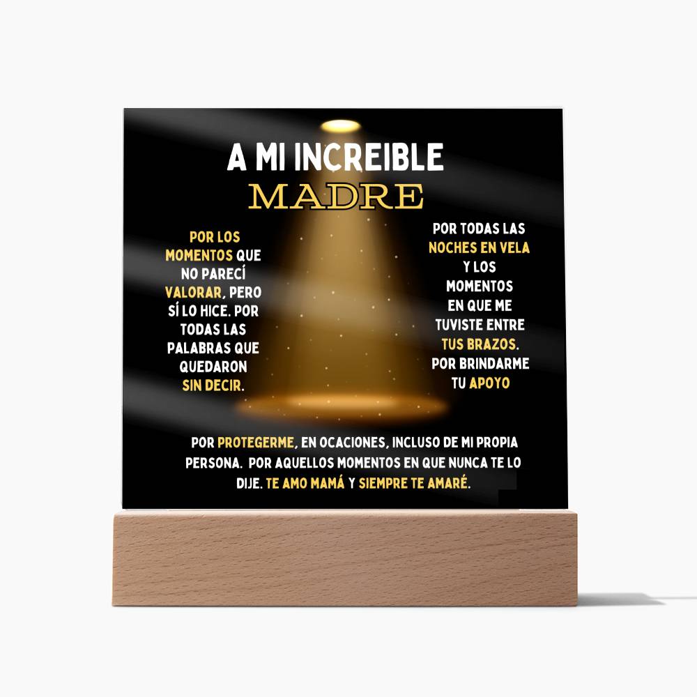 A Mi Increíble Madre: Placa Acrílica (Escoge con Luz o Sin Luz LED)
