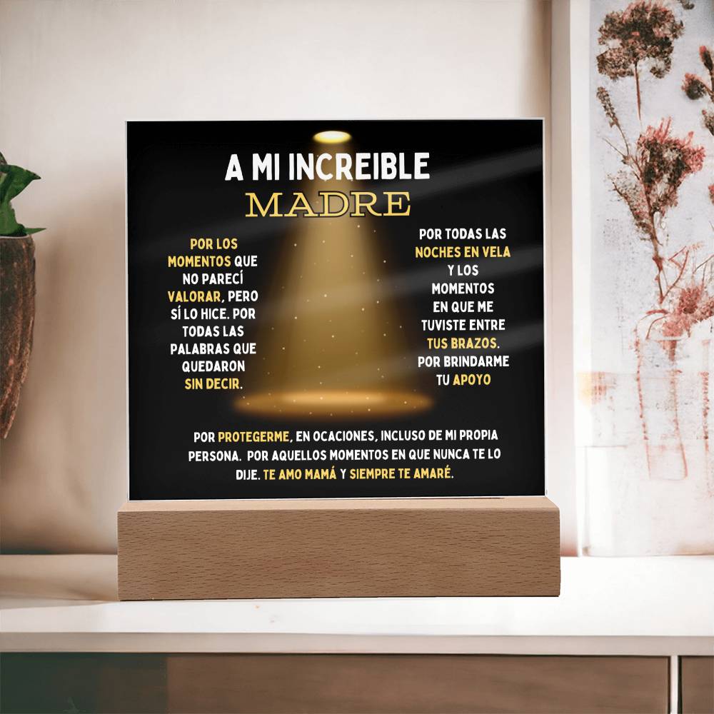 A Mi Increíble Madre: Placa Acrílica (Escoge con Luz o Sin Luz LED)