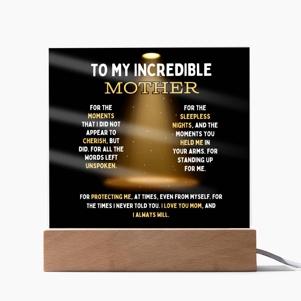 To My Incredible Mother Acrylic Square Plaque (Choose With or Without LED)