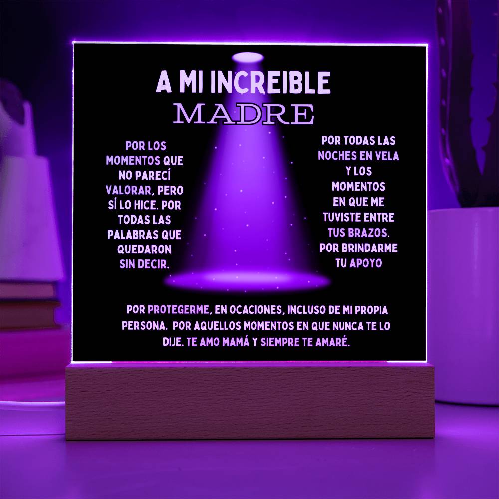 A Mi Increíble Madre: Placa Acrílica (Escoge con Luz o Sin Luz LED)