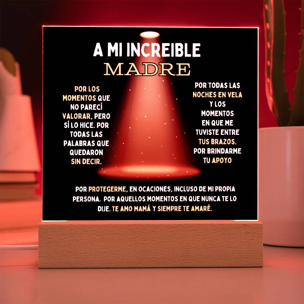 A Mi Increíble Madre: Placa Acrílica (Escoge con Luz o Sin Luz LED)