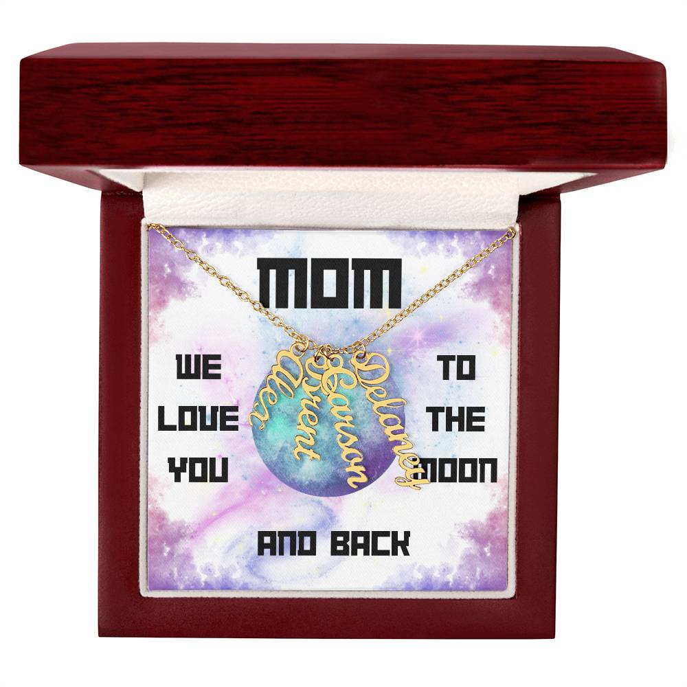 Mom, We Love you to the Moon and Back Vertical Name (s) Necklace (Choose Standard Black Box or Wooden box with LED)