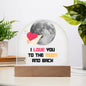 I Love You to the Moon and Back Acrylic Dome Plaque with LED