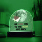 We Love You to the Moon and Back Acrylic Dome Plaque with LED