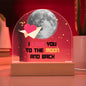 I Love You to the Moon and Back Acrylic Dome Plaque with LED