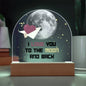 I Love You to the Moon and Back Acrylic Dome Plaque with LED