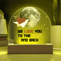 We Love You to the Moon and Back Acrylic Dome Plaque with LED