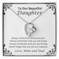 To Our Beautiful Daughter; Love, Mom and Dad Heart Necklace