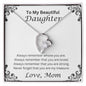To My Beautiful Daughter, Love Mom Heart Necklace