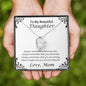 To My Beautiful Daughter, Love Mom Heart Necklace