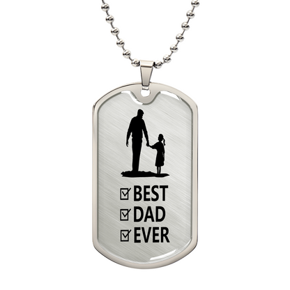 Best Dad Ever From Daughter  Graphic  Dog Tag