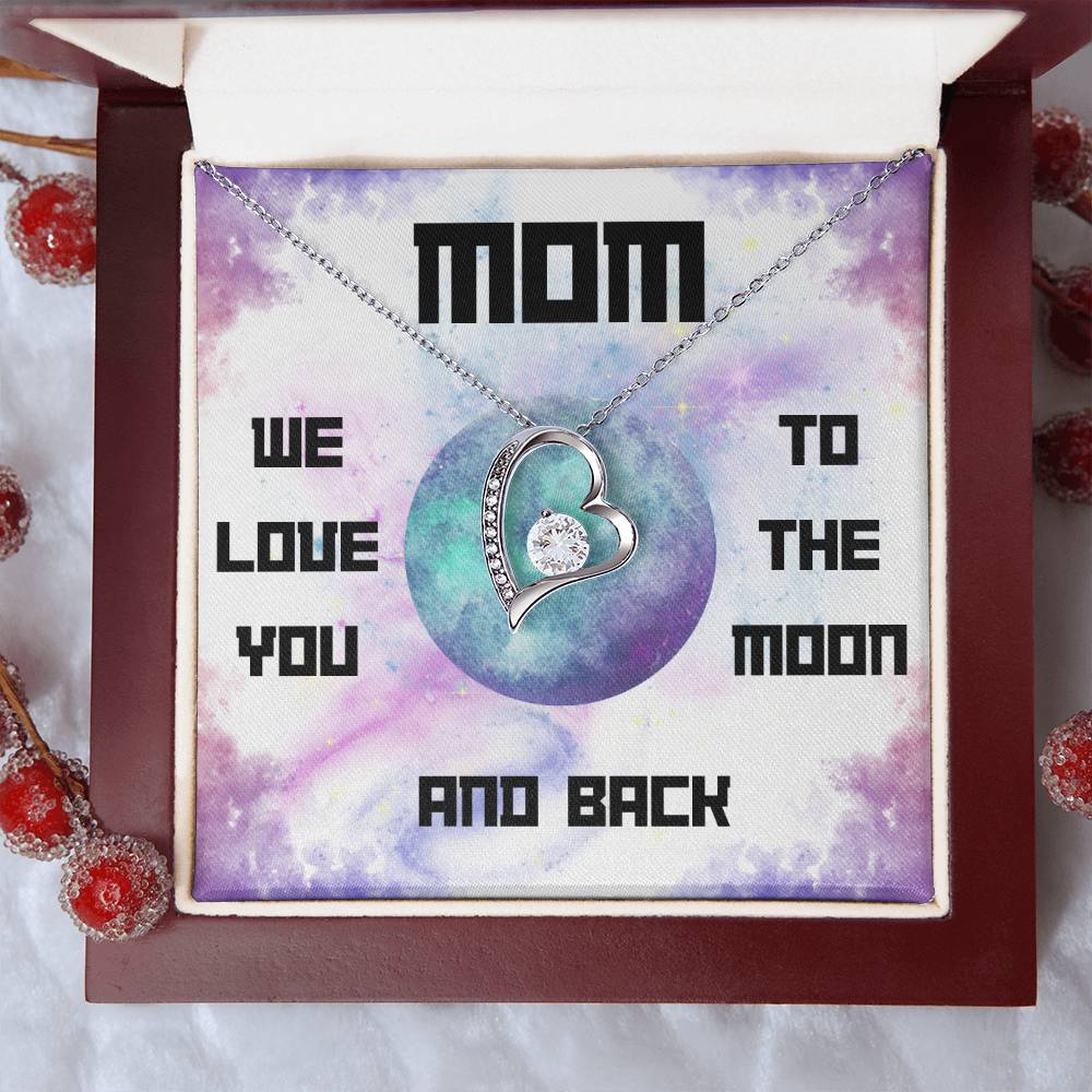 Mom, We Love You to the Moon and Back Forever Love Necklace (Choose Standard Black Box or Mahogany Box with LED Light)