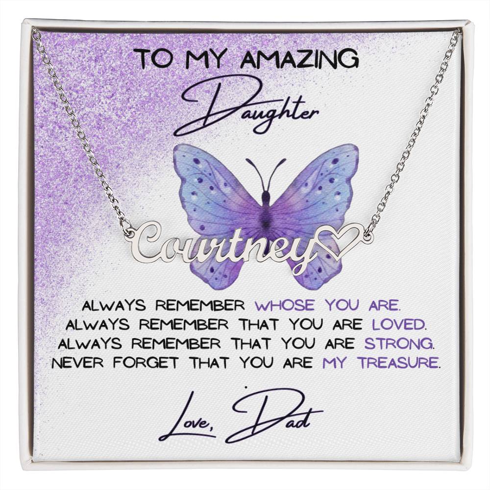 To My Amazing Daughter Name Necklace + Heart Character (Love, Dad)