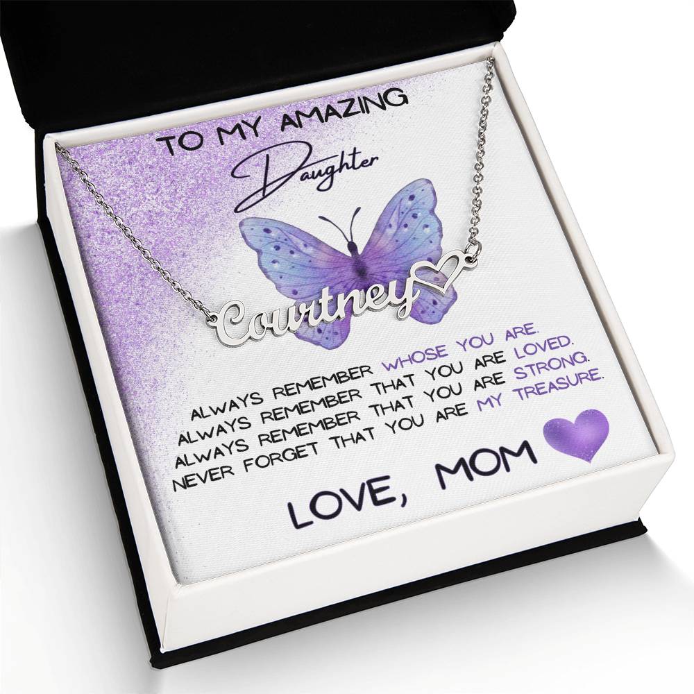 To My Amazing Daughter Name Necklace + Heart Character  (Love, Mom)