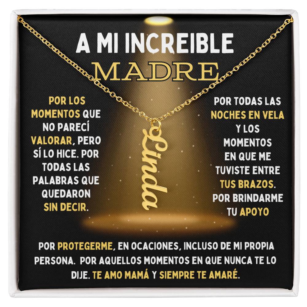 A MI INCREIBLE MADRE: Cadena Vertical con Nombre