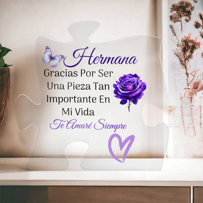 Hermana,  Una Pieza Importante  Acrylic Puzzle Plaque