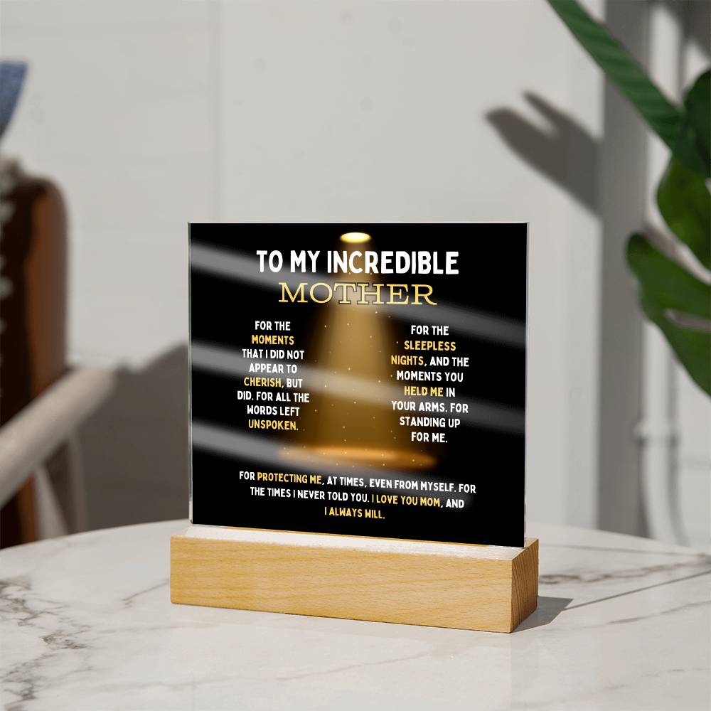 To My Incredible Mother Acrylic Square Plaque (Choose With or Without LED)