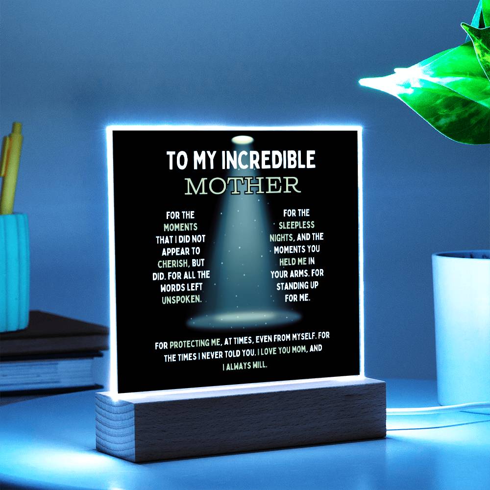 To My Incredible Mother Acrylic Square Plaque (Choose With or Without LED)