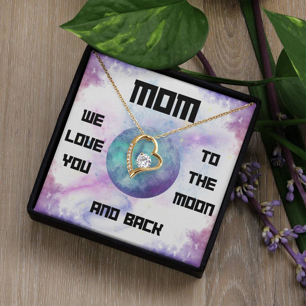 Mom, We Love You to the Moon and Back Forever Love Necklace (Choose Standard Black Box or Mahogany Box with LED Light)